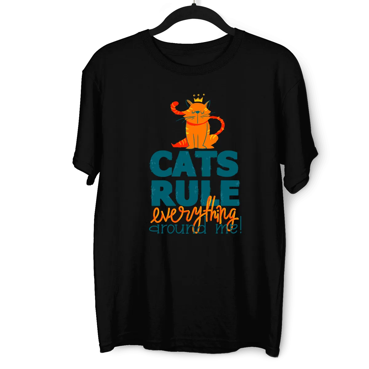 Cats Rule Everything Around Me - T-shirts For The Crazy Cat Ladies or Men