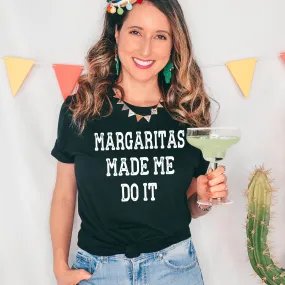 Margaritas Made me Do it